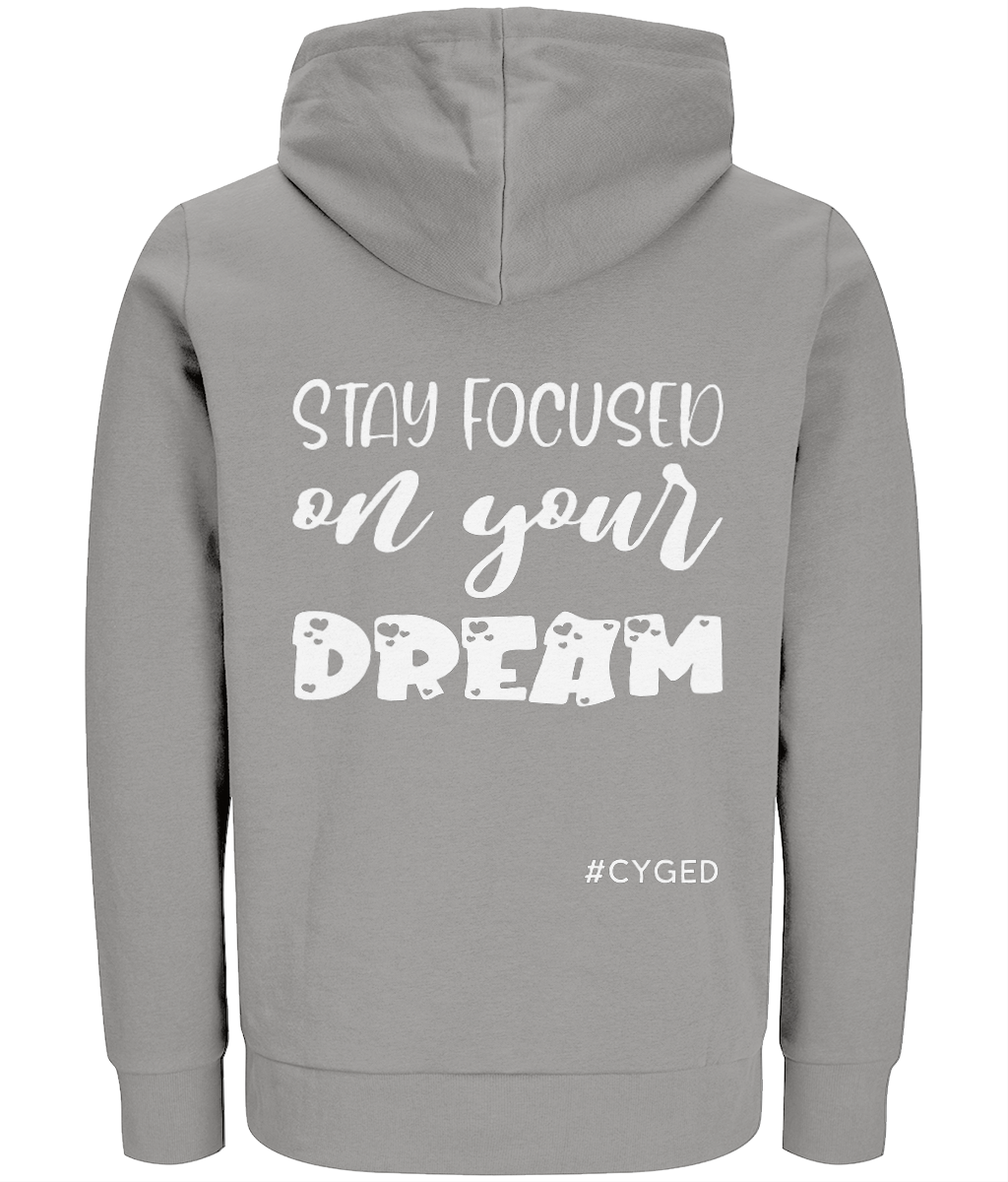 CYGED Stay Focused On Your Dreams Hoodie