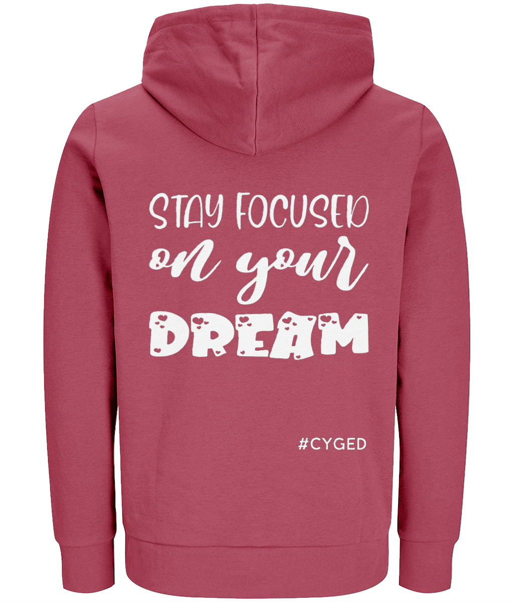 CYGED Stay Focused On Your Dreams Hoodie