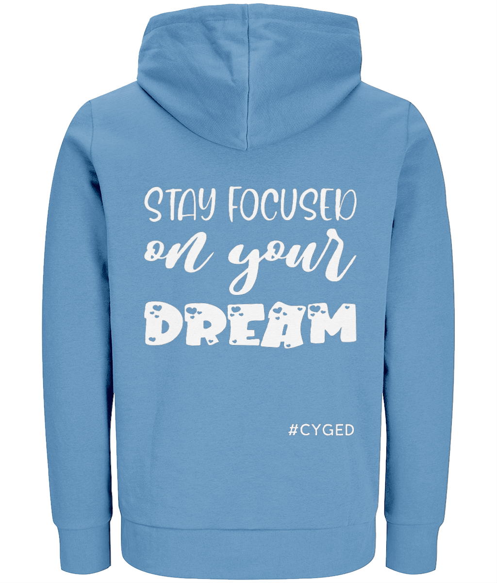 CYGED Stay Focused On Your Dreams Hoodie