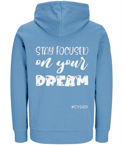 CYGED Stay Focused On Your Dreams Hoodie