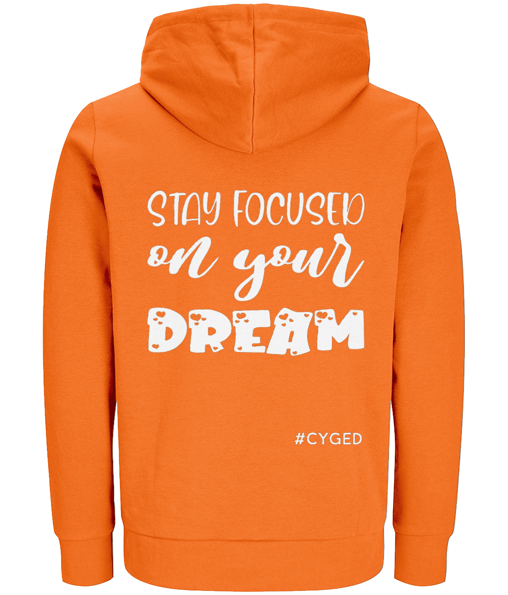 CYGED Stay Focused On Your Dreams Hoodie